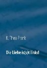 Frank, K: R.T. - FRANK,  K. Theo - 9783746015415