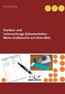 Kranken- und Untersuchungs-Dokumentation - Meine Arztbesuche auf einen Blick - Renate Sultz ; Uwe H Sultz - 9783746024776