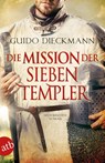 Die Mission der sieben Templer - Guido Dieckmann - 9783746635781