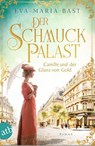 Der Schmuckpalast - Camille und der Glanz von Gold - Eva-Maria Bast - 9783746641492