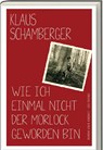 Wie ich einmal nicht der Morlock geworden bin - Klaus Schamberger - 9783747203538