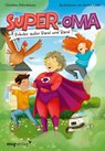 Super-Oma - Roboter außer Rand und Band - Christiane Rittershausen - 9783747403211