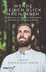 Wende deinen Blick nach innen - Swami Purnachaitanya - 9783747404089
