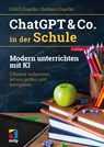 ChatGPT & Co. in der Schule - Ulrich Engelke ; Barbara Engelke - 9783747512081