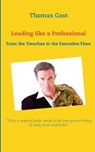 Leading like a Professional - GAST,  Thomas - 9783748100973