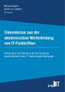 Erkenntnisse aus der akademischen Weiterbildung von IT-Fachkräften - Michael Städler ;  André von Zobeltitz - 9783748171003