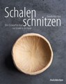 Schalen schnitzen - Danielle Rose Byrd - 9783748606574