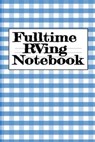 Fulltime RVing Notebook - WOODLAND,  Tanner - 9783749723898