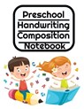 Preschool Handwriting Composition Notebook - DOUGLAS,  Jenny - 9783749734092