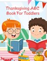 Thanksgiving ABC Book For Toddlers - Ginger Spice - 9783749780631