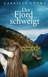 Der Fjord schweigt - Gabriele Popma - 9783750404991