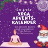 Der grosse Yoga-Adventskalender - Bibi Hübsch - 9783750526396