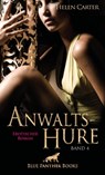 Anwaltshure Band 4 | Erotischer Roman - Helen Carter - 9783750711747