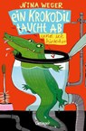 Ein Krokodil taucht ab und ich hinterher - Nina Weger - 9783751202626