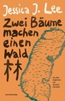 Zwei Bäume machen einen Wald - Jessica J. Lee - 9783751802024