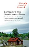 Sehnsuchts-Trip Sankt-Lorenz-Strom - Ute Fischer ; Bernhard Siegmund - 9783751934770