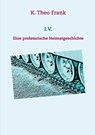 I.V. - K. Theo Frank - 9783751997805