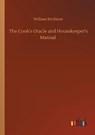 The Cook's Oracle and Housekeeper's Manual - KITCHINER,  William - 9783752321043