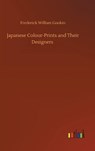 Japanese Colour-Prints and Their Designers - GOOKIN,  Frederick William - 9783752391312