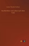 Das Buchlein vom Leben nach dem Tode - Gustav Theodor Fechner - 9783752393521