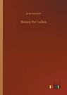 Botany for Ladies - LOUDON,  Jane - 9783752409628