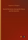Sacred Mysteries Among the Mayas and the Quiches - Augustus Le Plongeon - 9783752410938