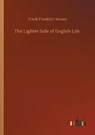 The Lighter Side of English Life - MOORE,  Frank Frankfort - 9783752420258