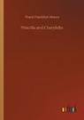 Priscilla and Charybdis - MOORE,  Frank Frankfort - 9783752420401