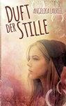 Duft der Stille - Angelika Lauriel - 9783752834949