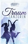 Traumtänzerin - Alicia Zett - 9783752839593