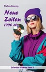 Neue Zeiten - 1990 etc. - Stefan Koenig - 9783753185569