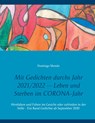 Mit Gedichten durchs Jahr 2021/2022 -- Leben und Sterben im CORONA-Jahr - Domingo Mendo - 9783754302651