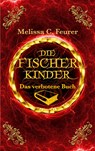 Die Fischerkinder - Melissa C. Feurer - 9783754340806