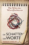 Die Schatten der Worte - Marion Wiesler ; SchülerInnen des Akademischen Gymnasiums Graz - 9783754624739