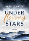 Under Flowing Stars - April Wynter - 9783754686959