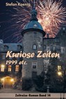 Kuriose Zeiten - 1999 etc. - Stefan Koenig - 9783754994719