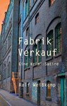 Fabrik Verkauf - Ralf Weisskamp - 9783755717157