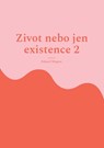 Zivot nebo jen existence 2 - Eduard Wagner - 9783755760986