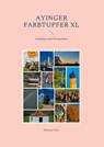 Ayinger Farbtupfer xl - Florian Fritz - 9783755784852
