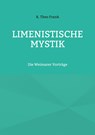 Limenistische Mystik - K. Theo Frank - 9783755795155