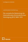 Die europäische Bedeutung der Internationalen Kriminalistischen Vereinigung (IKV) 1889-1919 - Luka Breneselovic ; Arnd Koch - 9783756007943