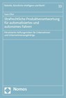 Strafrechtliche Produktverantwortung für automatisiertes und autonomes Fahren - Sven Elter - 9783756014194
