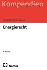Energierecht - Jürgen Kühling ; Winfried Rasbach ; Claudia Busch - 9783756014712