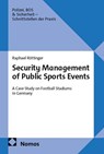 Security Management of Public Sports Events - Raphael Röttinger - 9783756019960
