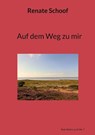 Auf dem Weg zu mir - SCHOOF,  Renate - 9783756203499