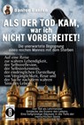 ALS DER TOD KAM, war ich nicht vorbereitet - die unerwartete Begegnung eines reichen Mannes mit dem Streben - Dantse Dantse - 9783756571819