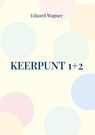 Keerpunt 1+2 - Eduard Wagner - 9783756800308