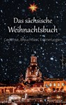 Das sächsische Weihnachtsbuch - Anton Günther ; Karl May ; Anton Ohorn ; Max Wenzel - 9783756842629