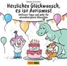 Herzlichen Glückwunsch, es ist Autismus! - Selfcare-Tipps und mehr für neurodivergente Menschen - Daniela Schreiter - 9783756924172