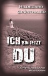 Ich bin jetzt DU - Hildegard Grünthaler - 9783757553302